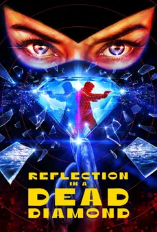 مشاهدة وتحميل فلم Reflection in a Dead Diamond انعكاس في ماسة ميتة اونلاين