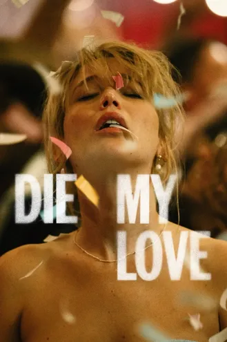 بوستر فلم Die My Love مُت يا حبي