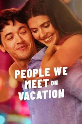 بوستر فلم People We Meet on Vacation على دروب الوصال