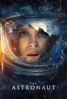 مشاهدة وتحميل فلم The Astronaut رائدة الفضاء اونلاين