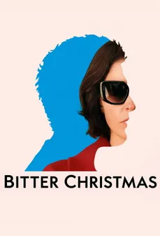مشاهدة وتحميل فلم Bitter Christmas عيد ميلاد مرير اونلاين