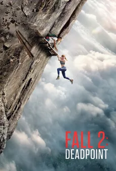 مشاهدة وتحميل فلم Fall 2: Deadpoint السقوط 2: نقطة الموت اونلاين