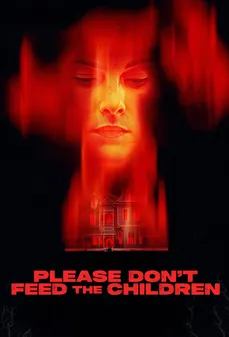 مشاهدة وتحميل فلم Please Don't Feed the Children من فضلك لا تطعم الأطفال اونلاين