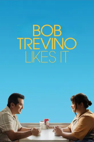 بوستر فلم Bob Trevino Likes It بوب تريفينو أعجبه هذا