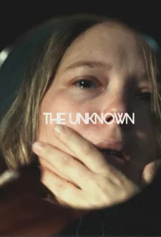 مشاهدة وتحميل فلم The Unknown المجهول اونلاين