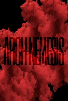 مشاهدة وتحميل فلم Arch Nemesis العدو اللدود اونلاين