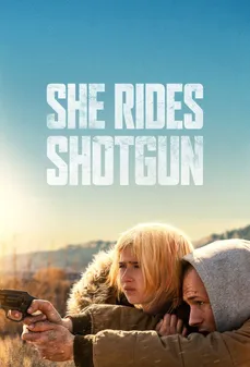 مشاهدة وتحميل فلم She Rides Shotgun رفيقة السلاح اونلاين
