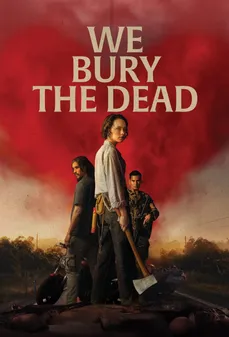 مشاهدة وتحميل فلم We Bury the Dead ندفن موتانا اونلاين