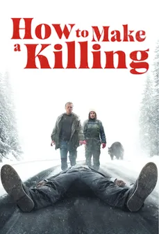 مشاهدة وتحميل فلم How to Make a Killing كيف تجني ثروة اونلاين