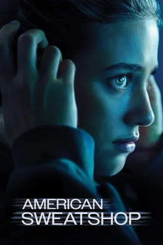 بوستر فلم American Sweatshop ورشة الإستعباد الأمريكية