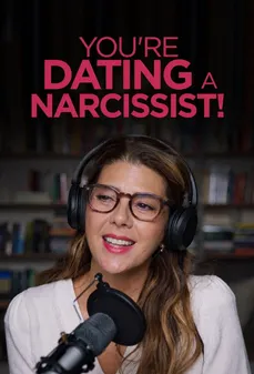 مشاهدة وتحميل فلم You're Dating a Narcissist! أنت تواعدين نرجسياً! اونلاين