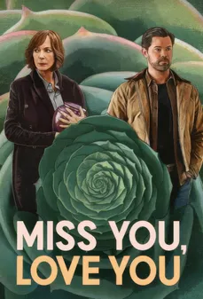 مشاهدة وتحميل فلم Miss You, Love You اشتقت إليك، أحبك اونلاين