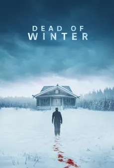 مشاهدة وتحميل فلم Dead of Winter عز الشتاء اونلاين