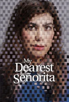 مشاهدة وتحميل فلم My Dearest Señorita سيدتي العزيزة اونلاين