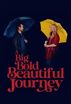 مشاهدة وتحميل فلم A Big Bold Beautiful Journey رحلة كبيرة وجريئة وجميلة اونلاين