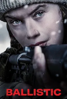 مشاهدة وتحميل فلم Ballistic باليستي اونلاين