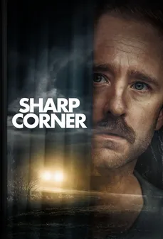 مشاهدة وتحميل فلم Sharp Corner المنعطف الحاد اونلاين