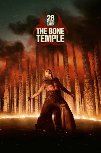 بوستر فلم 28 Years Later: The Bone Temple 28 عاماً لاحقاً: معبد العظام