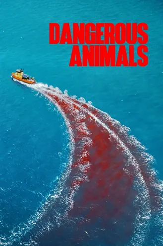 بوستر فلم Dangerous Animals الحيوانات الخطرة