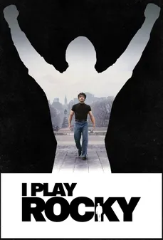 مشاهدة وتحميل فلم I Play Rocky أنا ألعب دور روكي اونلاين