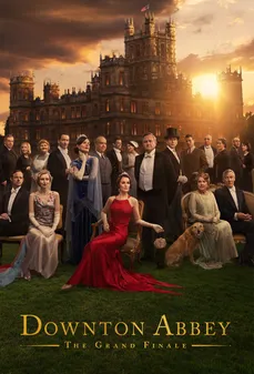 مشاهدة وتحميل فلم Downton Abbey: The Grand Finale داونتون آبي: النهاية الكبري اونلاين