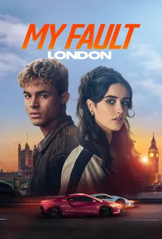 مشاهدة وتحميل فلم My Fault: London ذنبي: لندن اونلاين