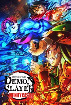 مشاهدة وتحميل فلم Demon Slayer: Kimetsu no Yaiba Infinity Castle قاتل الشياطين: قلعة اللانهاية – الفصل الأول: عودة أكازا اونلاين
