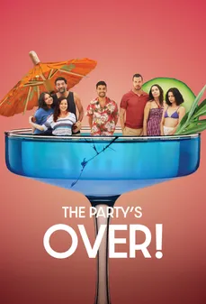 مشاهدة وتحميل فلم The Party's Over! انتهى الحفل! اونلاين