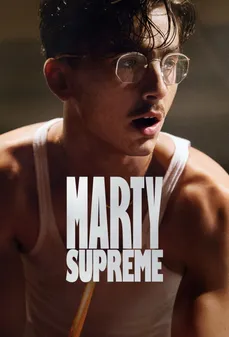 مشاهدة وتحميل فلم Marty Supreme مارتي العظيم اونلاين