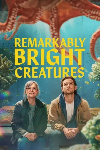 بوستر فلم Remarkably Bright Creatures مخلوقات مشرقة بشكل مبهر