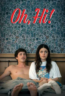 مشاهدة وتحميل فلم Oh, Hi! أوه، مرحباً! اونلاين