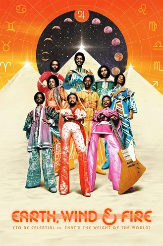 بوستر فلم Earth, Wind & Fire (To Be Celestial vs. That's the Weight of the World) إيرث ويند آند فاير