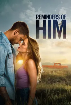 مشاهدة وتحميل فلم Reminders of Him ذكريات منه اونلاين