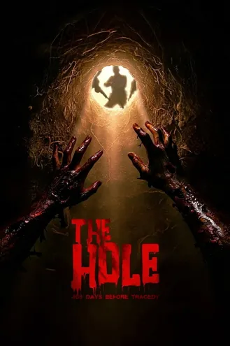 بوستر فلم The Hole, 309 Days to the Bloodiest Tragedy الحفرة: 309 أيام حتى المأساة الأكثر دموية