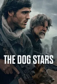 مشاهدة وتحميل فلم The Dog Stars نجوم الكلاب اونلاين