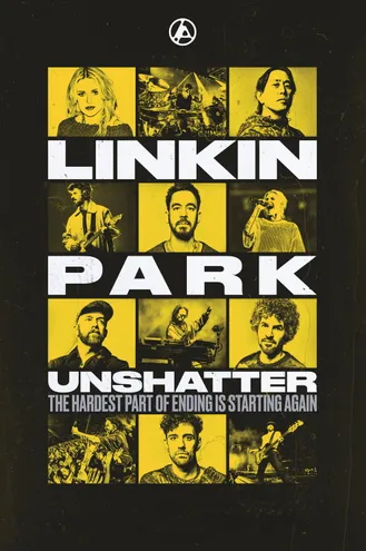 بوستر فلم LINKIN PARK: UNSHATTER لينكن بارك: غير محطمين