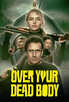 مشاهدة وتحميل فلم Over Your Dead Body على جثتك اونلاين