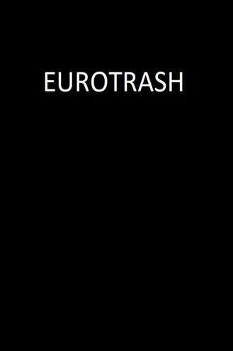 بوستر فلم Eurotrash يوروتراش