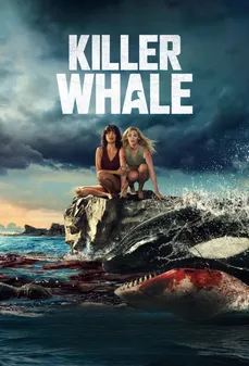 مشاهدة وتحميل فلم Killer Whale الحوت القاتل اونلاين