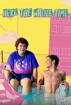 مشاهدة وتحميل فلم Here the Whole Time هنا طوال الوقت اونلاين