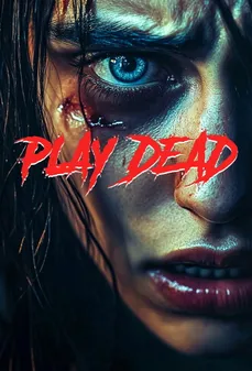مشاهدة وتحميل فلم Play Dead تظاهري بالموت اونلاين