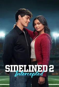 مشاهدة وتحميل فلم Sidelined 2: Intercepted خارج الملعب 2: اعتراض اونلاين
