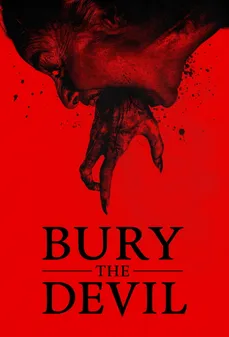 مشاهدة وتحميل فلم Bury the Devil ادفن الشيطان اونلاين