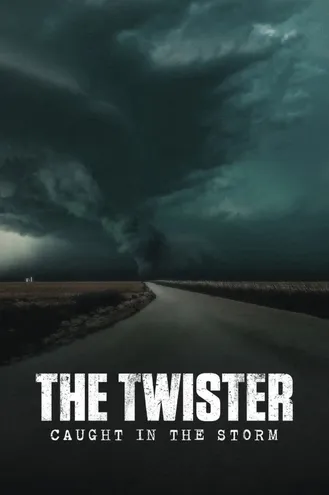 بوستر فلم The Twister: Caught in the Storm بلدة في قلب الإعصار
