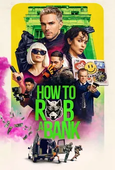 مشاهدة وتحميل فلم How to Rob a Bank كيف تسرق مصرفاً اونلاين