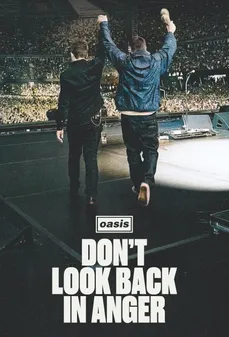 مشاهدة وتحميل فلم Oasis: Don't Look Back in Anger أويسيس: لا تنظر إلى الوراء بغضب اونلاين