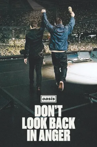 بوستر فلم Oasis: Don't Look Back in Anger أويسيس: لا تنظر إلى الوراء بغضب