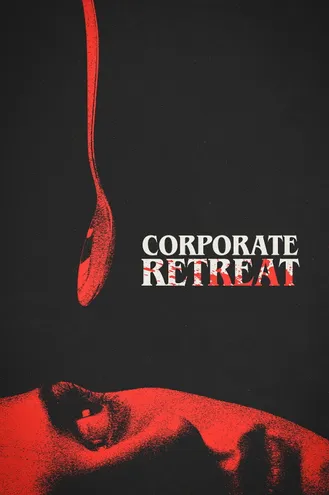 بوستر فلم Corporate Retreat معتزل الشركة
