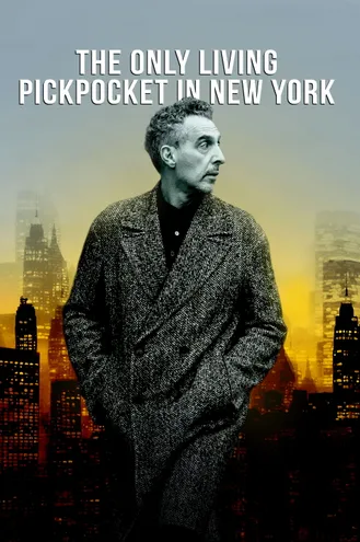 بوستر فلم The Only Living Pickpocket in New York آخر نشّال حي في نيويورك