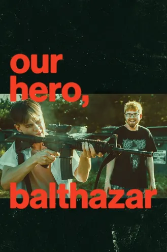 بوستر فلم Our Hero, Balthazar بطلنا بالتازار